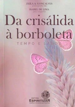 Da crisálida à borboleta - livrariaCX - Chico Xavier