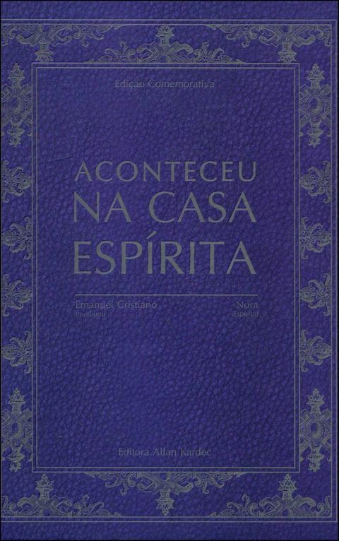 Aconteceu na casa espírita (capa dura)