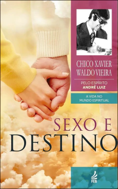 Coleção André Luiz - Vol 12 - sexo e destino