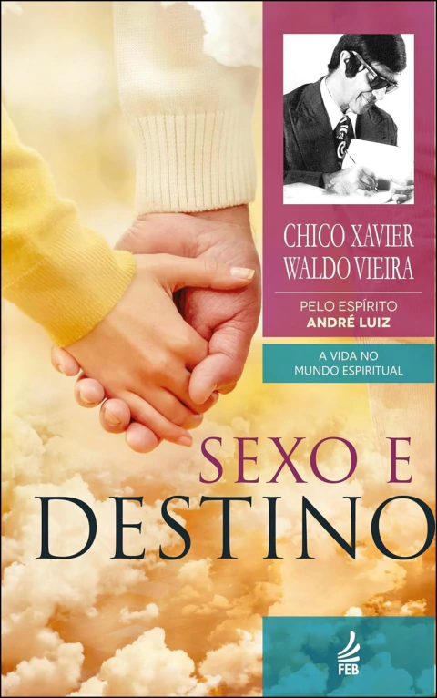 Coleção André Luiz - Vol 12 - sexo e destino