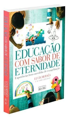Educação com sabor de eternidade - comprar online