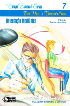 Coleção estudos e cursos - Vol 07 - orientação mediúnica - livrariaCX - Chico Xavier