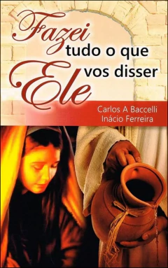 Fazei tudo o que ele vos disser