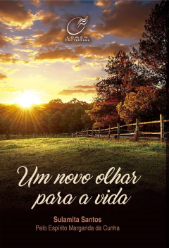 Um novo olhar para a vida - livrariaCX - Chico Xavier