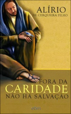Fora da caridade não há salvação