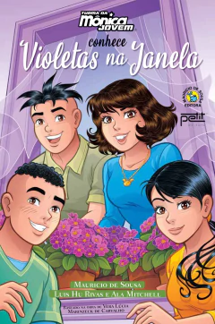Coleção Patrícia - turma da Mônica jovem conhece violetas na janela - comprar online