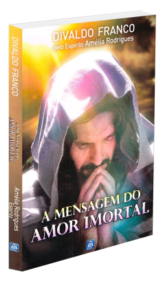 A mensagem do amor imortal - comprar online