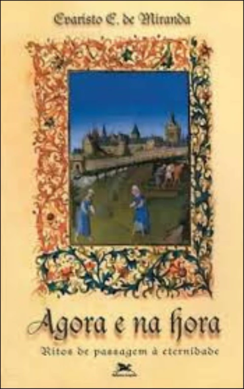 Agora e na hora - ritos de passagem à eternidade