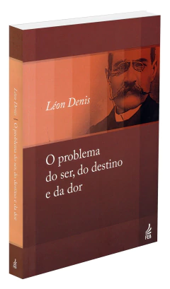 O problema do ser, do destino e da dor - livrariaCX - Chico Xavier