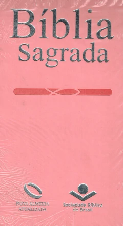 Bíblia sagrada nova almeida atualizada (naa) (rosa) - comprar online