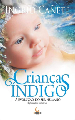 Crianças índigo - a evolução do ser humano