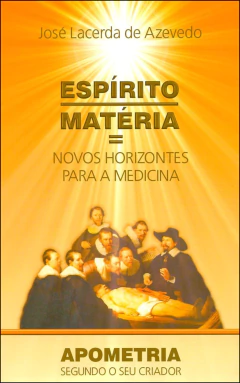 Espírito matéria - novos horizontes para a medicina