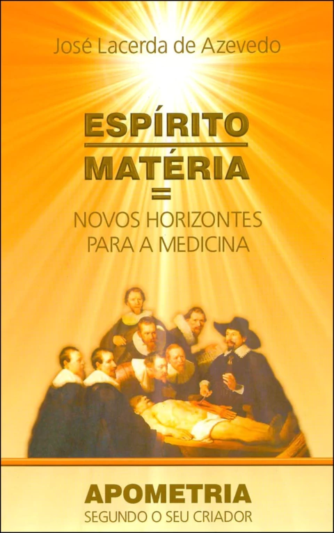 Espírito matéria - novos horizontes para a medicina