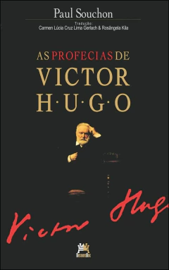 As profecias de Victor Hugo