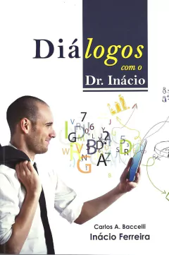Diálogos com o dr. Inácio - livrariaCX - Chico Xavier