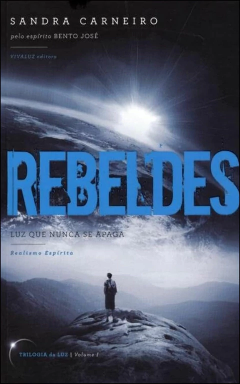 Coleção exploradores da Luz - Vol 01 - rebeldes