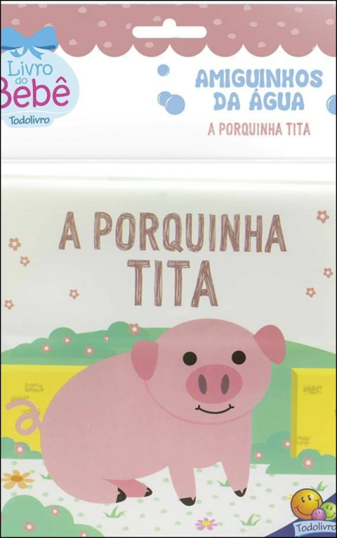 Livro de banho - a porquinha tita