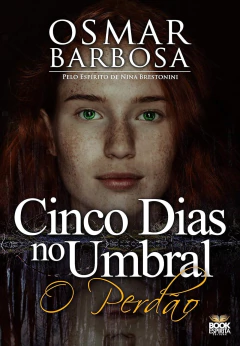 Coleção cinco dias no umbral - Vol 03 - o perdão - comprar online