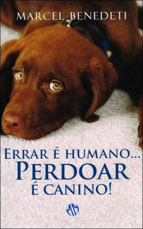 Errar é humano perdoar é canino!
