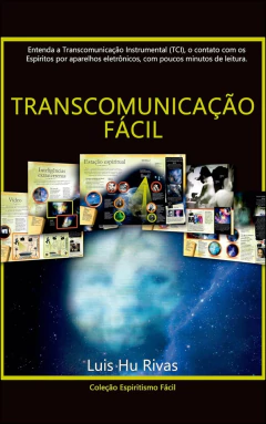 Coleção espiritismo fácil - transcomunicação fácil