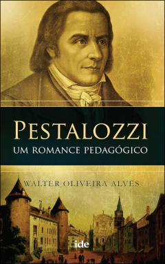 Pestalozzi - um romance pedagógico