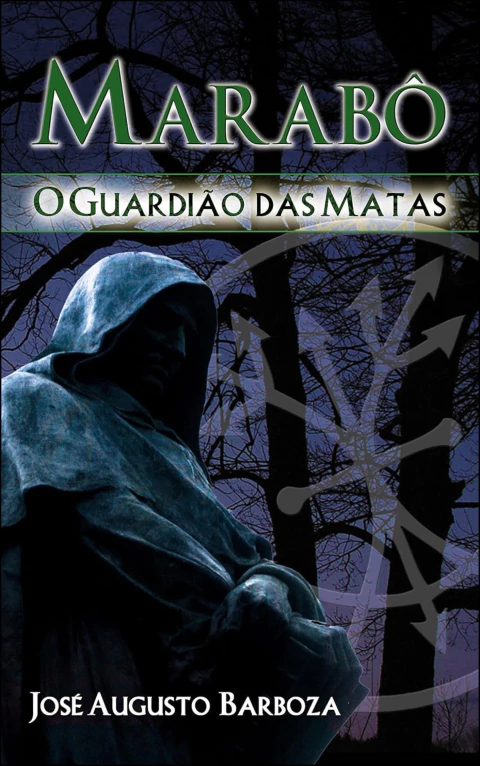 Marabô - o guardião das matas