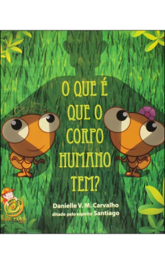 O que é que o corpo humano tem?