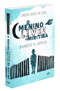 O menino livre de Miritiba - livrariaCX - Chico Xavier