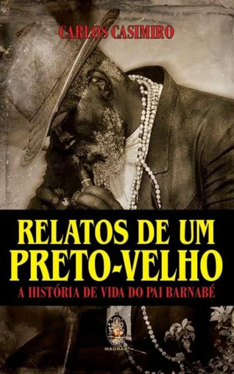 Relatos de um preto-velho - a história de vida de Pai Barnabé