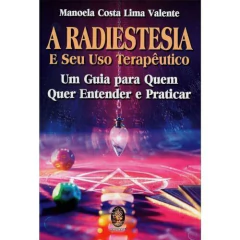 A radiestesia e seu uso terapêutico - comprar online