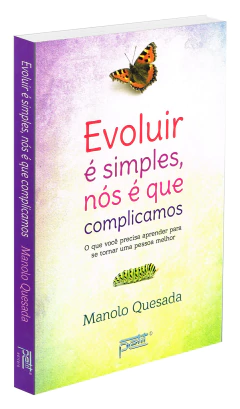 Evoluir é simples, nós é que complicamos - comprar online