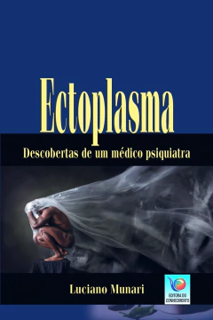 Ectoplasma - descobertas de um médico psiquiatra - comprar online