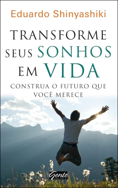 Transforme seus sonhos em vida