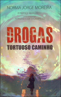 Drogas - tortuoso caminho