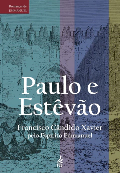 Romances de Emmanuel - Paulo e Estevão na internet