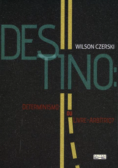 Destino - determinismo ou livre-arbítrio? - comprar online