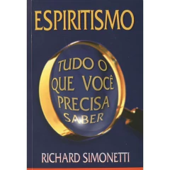 Espiritismo - tudo o que você precisa saber - livrariaCX - Chico Xavier