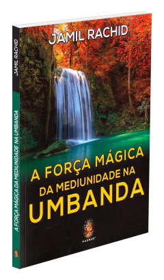 A força mágica da mediunidade na umbanda - comprar online