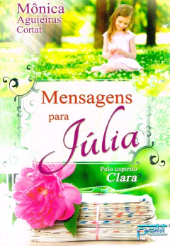 Mensagens para Júlia - livrariaCX - Chico Xavier