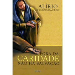 Fora da caridade não há salvação - comprar online