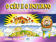 O céu e o inferno para infância e juventude - Vol 01 na internet