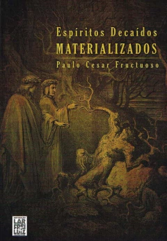 Espíritos decaídos materializados - livrariaCX - Chico Xavier