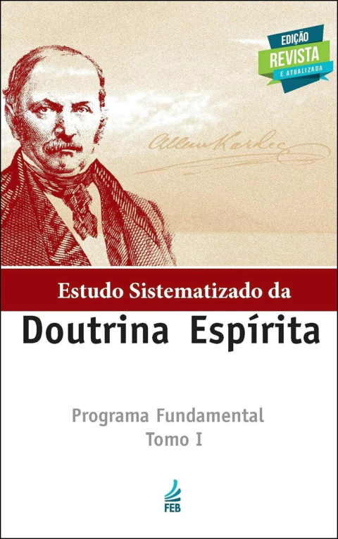 Estudo sistematizado da doutrina espírita - programa fundamental - Tomo I