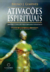 ATIVAÇÕES ESPIRITUAIS