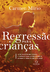 REGRESSÃO PARA CRIANÇAS