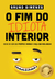 O FIM DO IDIOTA INTERIOR - Autografado