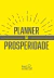 PLANNER DA PROSPERIDADE