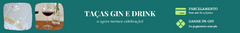 Banner da categoria Taças de Gin e Drink