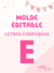 Molde LETRA "E" - comprar online