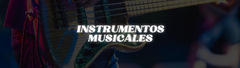 Banner de la categoría Instrumentos musicales
